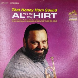 Пластинка Al (He's The King) Hirt That Honey Horn Sound